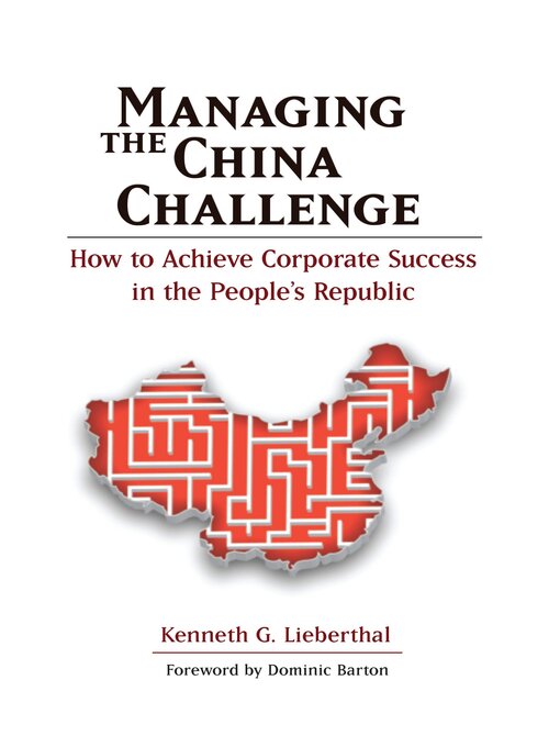 Title details for Managing the China Challenge by Kenneth G. Lieberthal - Available